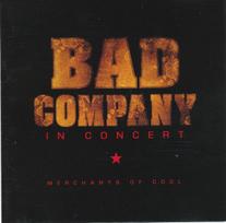 CD Bad Company  – In Concert: Merchants Of Cool