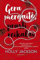 GERA MERGAITĖ, PRASTI REIKALAI. Bestselerio „Geros mergaitės nusikaltimų vadovas“ tęsinys - Holly Jackson