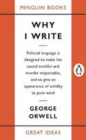 Why I Write. George Orwell