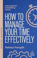 How To Manage Your Time Effectively