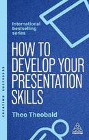 How to Develop Your Presentation Skills