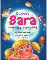 Curious Sara questions everything: A Sweet & Silly Sibling Story A Sweet & Silly Sibling Story