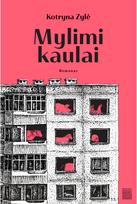 Mylimi kaulai. E.knyga - Kotryna Zylė