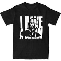 I Have A Dream Martin Luther King T Shirts Apparel for Men Women  Vintage T-shirt Short Sleeve Clothing M juoda