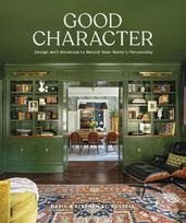 Good Character: Design with Intention to Reveal Your Home's Personality