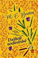 DAILIOJI SODININKĖ. Trečioji Agatos Reizin byla - M.C. Beaton