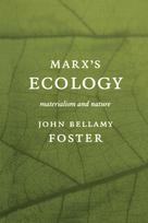 Marxs Ecology: Materialism and Nature