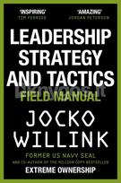 Leadership Strategy and Tactics - Jocko Willink