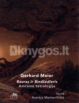 Bauras ir Bindšėdleris. Amraino tetralogija - Gerhard Meyer