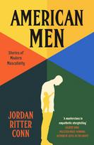 American Men: Stories of Modern Masculinity