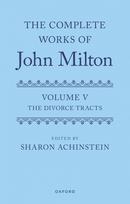 The Complete Works of John Milton: Volume V: Divorce Tracts