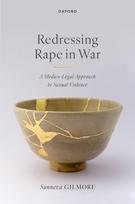 Redressing Rape in War: A Medico-Legal Approach to Sexual Violence