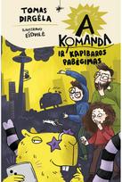 A komanda ir kapibaros pabėgimas. Šeštas nuotykis - Tomas Dirgėla