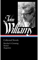 John Williams: Collected Novels (LOA #349): Butcher's Crossing / Stoner / Augustus Stoner / Augustus