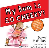 My Bum is SO CHEEKY! (PB)