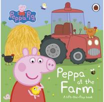 Peppa Pig: Peppa at the Farm: A Lift-the-Flap Book A Lift-the-Flap Book