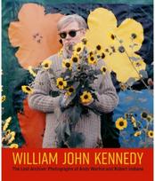 William John Kennedy: The Lost Archive: Photographs of Andy Warhol and Robert Indiana Photographs of Andy Warhol and Robert Indiana