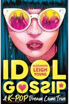 Idol Gossip: A K-Pop dream come true: Behind the scenes in a K-pop academy as new members of a teenage girl group rise to stardom as gossip sites write rumours about secrets and scandals