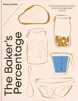 The Baker's Percentage: The simple formula for making perfect sourdough bread at home