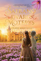 Šafrano dvaro moterys - Clare Marchant