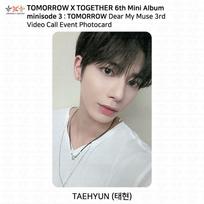TXT minizodas 3: RYTOJ Dear My Muse 3-iojo vaizdo skambučio gerbėjų renginio fotokortelė Taehyun