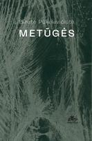 Metūgės - Birutė Pūkelevičiūtė