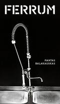 Ferrum - Mantas Balakauskas