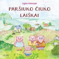 Paršiuko Čiuko laiškai - Ligita Valonytė