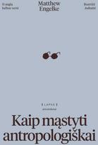 KNYGA Kaip mąstyti antropologiškai?