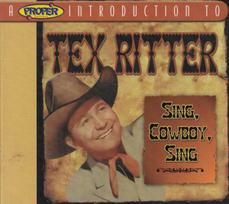 CD Digipak Tex Ritter – A Proper Introduction To Tex Ritter – Sing, Cowboy, Sing
