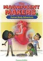 Magnificent Makers #7: Human Body Adventure