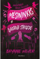 Mėsininkas ir Juodoji Strazdė. Pražūtinga meilė, 1 knyga - Brynne Weaver