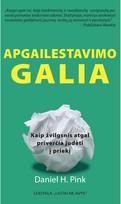 Apgailestavimo galia : kaip žvilgsnis atgal priverčia judėti į priekį - Daniel H. Pink