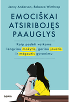 Emociškai atsiribojęs paauglys - Jenny Anderson,Rebecca Winthrop