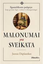 MALONUMAI YRA SVEIKATA - Juozas Dapšauskas
