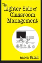 Lighter Side of Classroom Management
