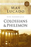 Life Lessons from Colossians and Philemon