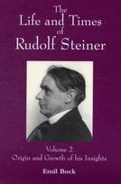 Life and Times of Rudolf Steiner