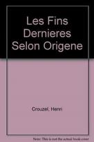 Les fins dernieres selon Origene