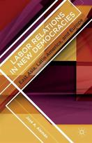 Labor Relations in New Democracies