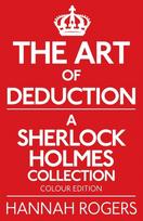 Art of Deduction - A Sherlock Holmes Collection - Colour Edition