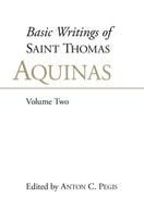 Basic Writings of St. Thomas Aquinas: (Volume 2)