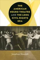 American Negro Theatre and the Long Civil Rights Era
