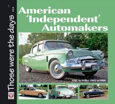 American ‘Independent’ Automakers - Amc to Willys 1945 to 1960