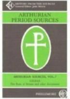 Arthurian Period Sources Vol 7 Gildas, The Ruin of Britain and Other Documents