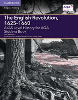 A/AS Level History for AQA The English Revolution, 1625–1660 Student Book