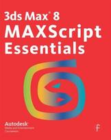 3ds Max 8 MAXScript Essentials - Minkštas viršelis