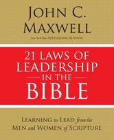 21 Laws of Leadership in the Bible