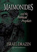 Maimonides & the Biblical Prophets