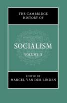 Cambridge History of Socialism: Volume 2